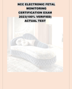  NCC ELECTRONIC FETAL  MONITORING CERTIFICATION EXAM QUESTIONS WITH DETAILED VERIFIED ANSWERS (100% CORRECTA+ GRADE ASSURED NEW!!   (100% VERIFIED)