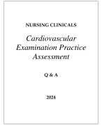 NURSING CLINICALS CARDIOVASCULAR EXAMINATION PRACTICE ASSESSMENT Q & A 2024