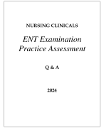 NURSING CLINICALS ENT EXAMINATION PRACTICE ASSESSMENT Q & A 2024