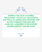 SOPHIA COLLEGE ALGEBRA MILESTONE 1 EXAM ALL QUESTIONS AND WELL ELABORATED ANSWERS TOP RATED VERSION FOR 2024-2025 ALREADY A GRADED WITH EXPERT FEEDBACK|NEW AND REVISED