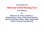 Test Bank For Maternal Child Nursing Care 7th Edition by Shannon E. Perry, Marilyn J. Hockenberry, Mary Catherine Cashion, Kathryn Rhodes Alden, Ellen Olshansky, Deitra Leonard Lowdermilk