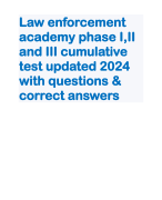 Law enforcement academy phase I,II and III cumulative test updated 2024 with questions & correct answers