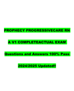 PROPHECY PROGRESSIVE CARE RN  A V1 COMPLETEACTUAL EXAM Questions and Answers 100% Pass  2024/2025 Updated!!