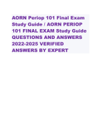 AORN Periop 101 Final Exam Study Guide / AORN PERIOP 101 FINAL EXAM Study Guide QUESTIONS AND ANSWERS 2022-2025 VERIFIED ANSWERS BY EXPERT