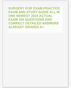SURGERY EOR EXAM,PRACTICE  EXAM AND STUDY GUIDE ALL IN  ONE NEWEST 2024 ACTUAL  EXAM 350 QUESTIONS AND  CORRECT DETAILED ANSWERS  ALREADY GRADED A+