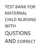 TEST BANK FOR MATERNAL  CHILD NURSING  WITH  QUSTIONS  AND CORRECT  ANSWER100 %