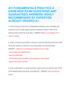 ATI FUNDAMENTALS PRACTICE A EXAM NEW EXAM QUESTIONS AND GUARANTEED ANSWERS HIGHLY RECOMMENDED BY EXPERTISE ALREADY GRADED A+.