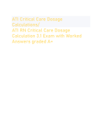 ATI Critical Care Dosage Calculations/ ATI RN Critical Care Dosage Calculation 3.1 Exam with Worked Answers graded A+