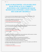 KAPLAN DIAGNOSTIC A EXAM 2023 TEST BANK WITH ACTUAL CORRECT  QUESTIONS AND VERIFIED DETAILED  RATIONALES ANSWERS LATEST UPDATE  2024 ALREADY GRADED A+