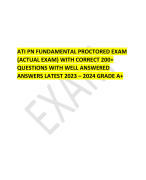 ATI PN FUNDAMENTAL PROCTORED EXAM (ACTUAL EXAM) WITH CORRECT 200+ QUESTIONS WITH WELL ANSWERED ANSWERS LATEST 2023 – 2024 GRADE A+ 