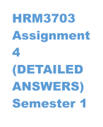HRM3703  Assignment  4  (DETAILED  ANSWERS)  Semester 1  2024 - DISTINCTI ON  GUARANTE ED