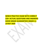 WEBCE PRACTICE EXAM WITH CORRECT 220+ ACTUAL QUESTIONS AND ANSWERS GOOD GRADE GUARANTEED GRADE A+ LATEST 2024   