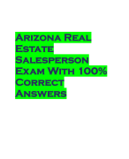Arizona Real Estate Salesperson Exam With 100% Correct Answers