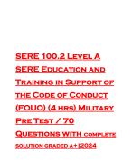 SERE 100.2 Level A SERE Education and Training in Support of the Code of Conduct (FOUO) (4 hrs) Military Pre Test / 70 Questions with complete solution graded a+|2024