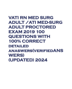 VATI RN MED SURG ADULT /ATI MED-SURG ADULT PROCTORED EXAM 2019 100 QUESTIONS WITH 100% CORRECT detailed anaswers(verifiedANS WERS) (UPDATED) 2024