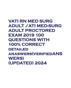 VATI RN MED SURG ADULT /ATI MED-SURG ADULT PROCTORED EXAM 2019 100 QUESTIONS WITH 100% CORRECT detailed anaswers(verifiedANS WERS) (UPDATED) 2024
