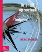 Oriëntatie op Sociaal-Pedagogisch hulpverlening  - Ineke Kooiker