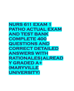 NURS 611 EXAM 1 PATHO ACTUAL EXAM AND TEST BANK COMPLETE 400 QUESTIONS AND CORRECT DETAILED ANSWERS WITH RATIONALES|ALREAD Y GRADED A+ (MARYVILLE UNIVERSITY)