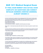 NUR 1211 Medical Surgical Exam  2- FINAL EXAM NEWEST 2024 ACTUAL EXAM  COMPLETE 400 QUESTIONS AND CORRECT  DETAILED ANSWERS (VERIFIED ANSWERS)  ALREADY GRADED A+