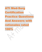 ATI Med-Surg  Certification  Practice Questions And Answers with  rationales rated  100%