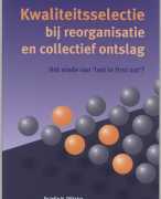 Samenvatting Kwaliteitsselectie bij reorganisatie en collectief ontslag