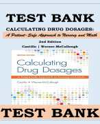 CALCULATING DRUG DOSAGES- A PATIENT-SAFE APPROACH TO NURSING AND MATH 2ND EDITION BY CASTILLO, WERNER-MCCULLOUGH TEST BANK
