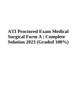 ATI Proctored Exam Medical  Surgical Form A | Complete  Solution 2023/2024 (Graded 100%)
