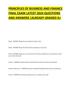 PRINCIPLES OF BUSINESS AND FINANCE FINAL EXAM LATEST 2024 QUESTIONS AND ANSWERS |ALREADY GRADED A+