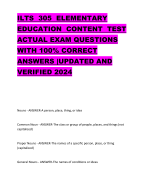ILTS 305 ELEMENTARY EDUCATION CONTENT TEST ACTUAL EXAM QUESTIONS WITH 100% CORRECT ANSWERS |UPDATED AND VERIFIED 2024 Nouns - ANSWER-A person, place, thing, or id