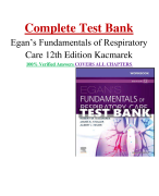 Complete Test Bank Egan’s Fundamentals of Respiratory  Care 12th Edition Kacmarek 100% Verified Answers COVERS ALL CHAPTERS 