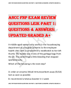 ANCC FNP EXAM REVIEW  QUESTIONS LEIK PART 1:  QUESTIONS & ANSWERS:  UPDATED GRADED A+ 