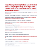 High Acuity Nursing Actual Exam Update  2024-2025 | High Acuity Nursing Exam  Latest 2024-2025 Questions and Correct  Answers Rated A+ QuizExam with Accurate Solutions ARanking Allpass 