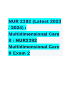 NUR 2392 (Latest 2023 / 2024) : Multidimensional Care II / NUR2392 Multidimensional Care II Exam 2 