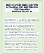 EMD DISPATCHER TEST 2024 UPDATE  ACTUAL EXAM WITH QUESTIONS AND  VERIFIED CORRECT  ANSWERS/GRADED A+