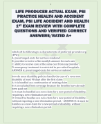 LIFE PRODUCER ACTUAL EXAM, PSI  PRACTICE HEALTH AND ACCIDENT  EXAM, PSI LIFE ACCIDENT AND HEALTH  1ST  EXAM REVIEW WITH COMPLETE  QUESTIONS AND VERIFIED CORRECT  ANSWERS/RATED A+