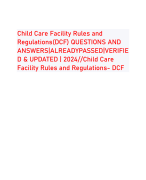  Child Care Facility Rules and Regulations(DCF) QUESTIONS AND ANSWERS|ALREADYPASSED|VERIFIE D & UPDATED | 2024//Child Care Facility Rules and Regulations- DCF 