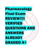 Pharmacology  Final Exam  REVIEW!!!! VERIFIED  QUESTIONS AND  ANSWERS  ALREADY  GRADED A+