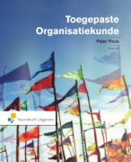 Samenvatting toegepaste organisatiekunde - Bedrijfskunde, Peter Thuis