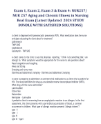 Exam 1, Exam 2, Exam 3 & Exam 4: NUR257/  NUR 257 Aging and Chronic Illness in Nursing  Real Exam (Latest Updated 2024 STUDY  BUNDLE WITH SATISFIED SOLUTIONS)