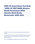 APEA 3P Actual Exam Test Bank / APEA 3P TEST BANK Advance Health Assessment APEA Question Bank Mostly Resourceful. APEA 2024