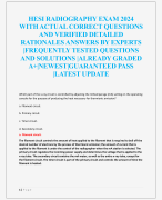 HESI RADIOGRAPHY EXAM 2024  WITH ACTUAL CORRECT QUESTIONS  AND VERIFIED DETAILED  RATIONALES ANSWERS BY EXPERTS  |FREQUENTLY TESTED QUESTIONS  AND SOLUTIONS |ALREADY GRADED  A+|NEWEST|GUARANTEED PASS  |LATEST UPDATE