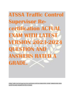 ATSSA Traffic Control  Supervisor Recertification ACTUAL  EXAM WITH LATEST  VERSION 2023-2024  QUESTION AND  ANSWERS RATED A  GRADE