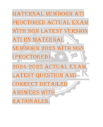 MATERNAL NEWBORN ATI  PROCTORED ACTUAL EXAM  WITH NGN LATEST VERSION  ATI RN Maternal  Newborn 2023 with NGN  (proctored) 2024-2025 ACTUAL EXAM  LATEST QUESTION AND  CORRECT DETAILED  ANSWERS WITH  RATIONALES.