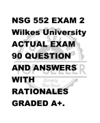 NSG 552 EXAM 2 Wilkes University  ACTUAL EXAM  90 QUESTION  AND ANSWERS  WITH  RATIONALES  GRADED A+.