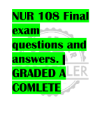 NUR 108 Final  exam  questions and  answers. |  GRADED A  COMLETE