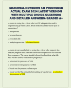 MATERNAL NEWBORN ATI PROCTORED  ACTUAL EXAM 2024 LATEST VERSION  WITH MULTIPLE CHOICE QUESTIONS  AND DETAILED ANSWERS/GRADED A+