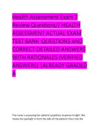 Health Assessment Exam 2  Review Questions// HEALTH  ASSESSMENT ACTUAL EXAM  TEST BANK QUESTIONS AND  CORRECT DETAILED ANSWERS  WITH RATIONALES (VERIFIED  ANSWERS) |ALREADY GRADED  A