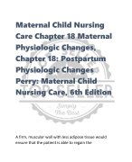 Maternal Child Nursing  Care Chapter 18 Maternal  Physiologic Changes,  Chapter 18: Postpartum  Physiologic Changes  Perry: Maternal Child  Nursing Care, 6th Edition