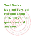 Test Bank - Medical-Surgical  Nursing exam  with 300 verified  questions and  answers