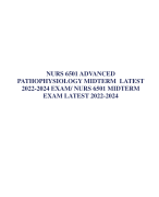 NURS 6501 ADVANCED  PATHOPHYSIOLOGY MIDTERM LATEST  2022-2024 EXAM/ NURS 6501 MIDTERM  EXAM LATEST 2022-2024